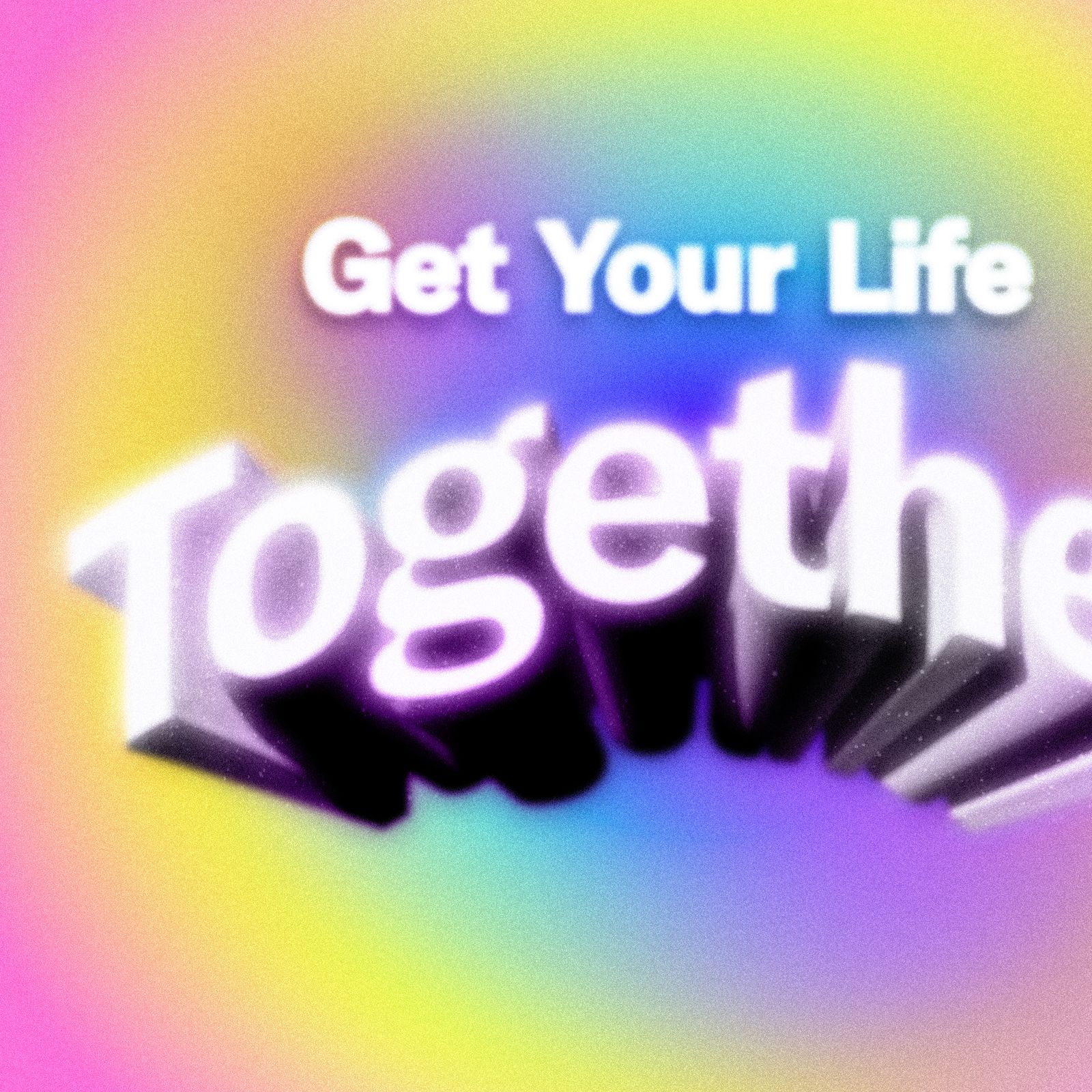 How to Get Your Life Together in 2026